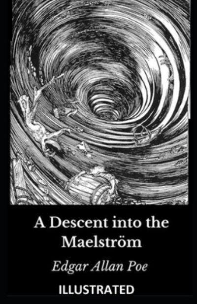 Cover for Edgar Allan Poe · A Descent into the Maelstroem Illustrated (Paperback Book) (2021)