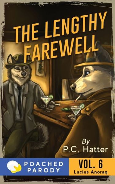 Cover for Stacy Bender · The Lengthy Farewell: Poached Parody - Lucius Anoraq (Paperback Book) (2021)