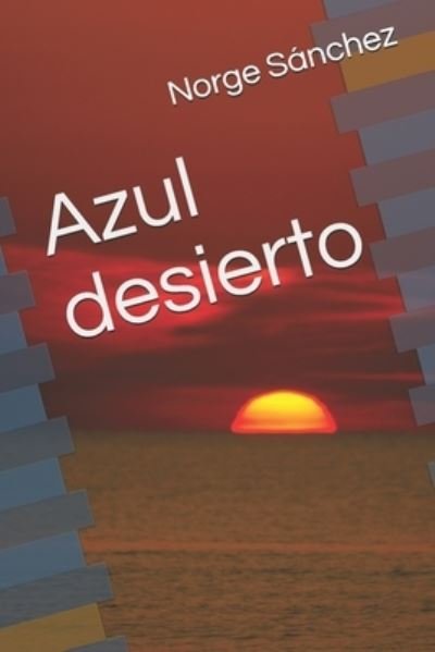 Cover for Norge Sanchez · Azul desierto (Paperback Bog) (2021)
