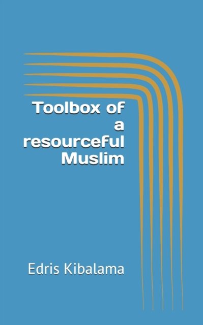 Cover for Edris Kibalama · Toolbox of a resourceful Muslim (Paperback Bog) (2021)