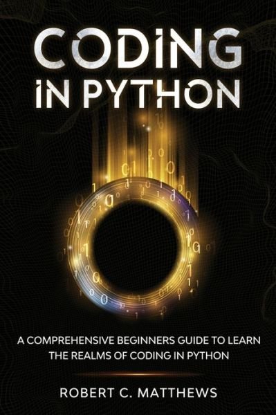 Robert C Matthews · Coding in Python (Paperback Book) (2020)