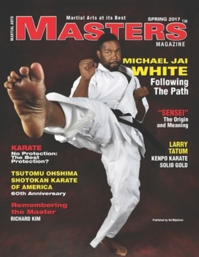 SPRING 2017 MASTERS MAGAZINE Michael Jai White - Michael Jai White - Books - Independently Published - 9798595094740 - 2017