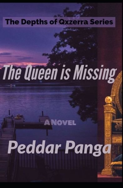 The Queen is Missing - Peddar y Panga - Kirjat - Independently Published - 9798646967740 - tiistai 19. toukokuuta 2020