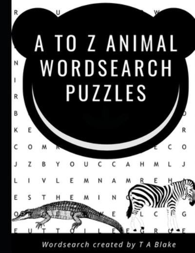 A to Z Animal Wordsearch Puzzles - T a Blake - Kirjat - Independently Published - 9798650533740 - tiistai 2. kesäkuuta 2020