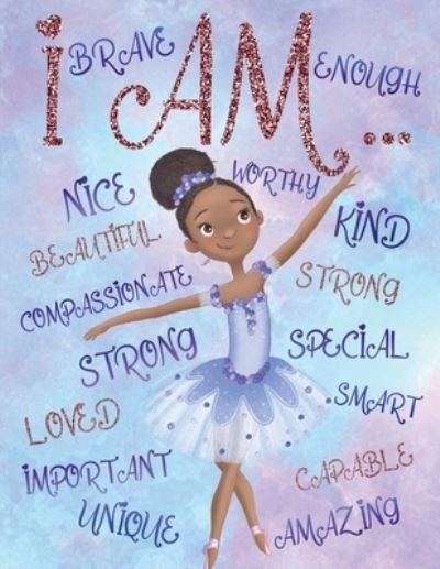 Cover for Aaliyah Wilson · I Am: Positive Affirmations Coloring Book for Young Black Girls African American Children Books - Empowering Coloring Books for Little Black and Brown Girls with Natural Curly Hair (Pocketbok) (2020)