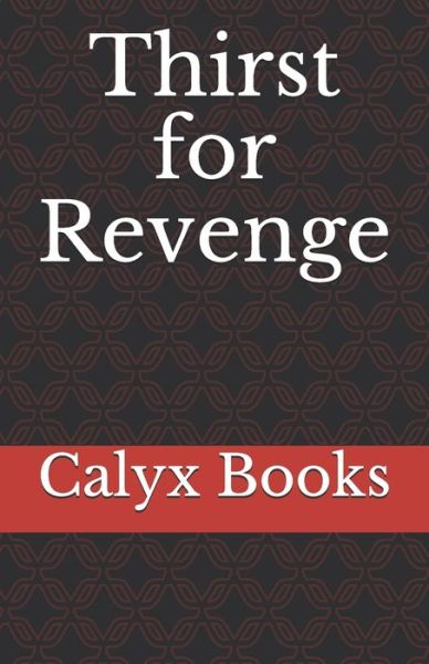 Cover for Calyx Books · Thirst for Revenge (Paperback Book) (2020)