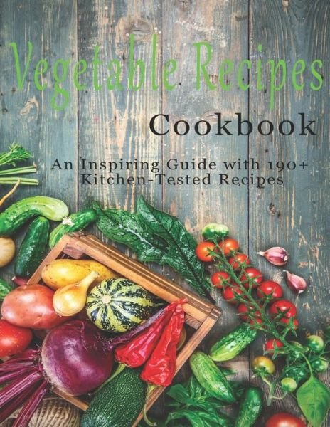 Vegetable Cookbook - John Stone - Livres - Independently Published - 9798676229740 - 17 août 2020
