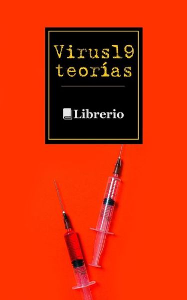 Cover for Librerio Ed · Virus 19 Teorias (Paperback Book) (2020)