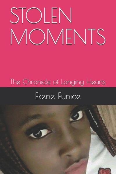 Cover for Ekene Eunice · Stolen Moments (Paperback Book) (2020)