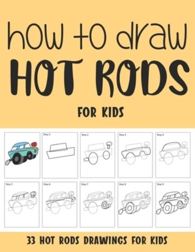 Cover for Sonia Rai · How to Draw Hot Rods for Kids (Paperback Book) (2021)