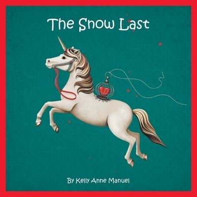 Cover for Kelly Anne Manuel · Snow Last (Book) (2022)