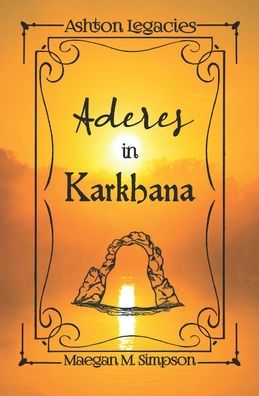 Cover for Maegan M Simpson · Aderes in Karkhana - Ashton Legacies (Paperback Book) (2021)