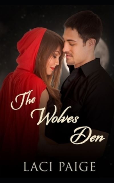 Cover for Laci Paige · The Wolves Den: A Sinful Red Riding Hood Fairy Tale (Paperback Book) (2022)