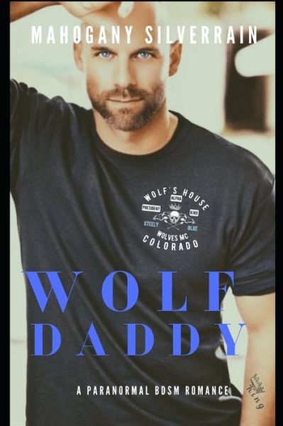 Cover for Mahogany Silverrain · Wolf Daddy: A Paranormal BDSM Romance (Paperback Book) (2022)