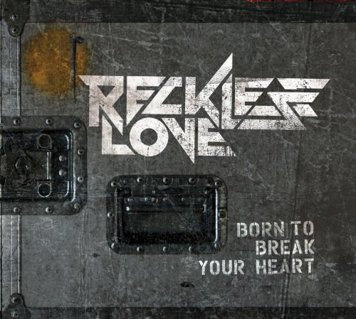 Cover for Reckless Love · Born to Break Your Heart (CD) (2012)