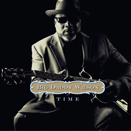 Cover for Big Daddy Wilson · Time (CD) [Digipak] (2015)