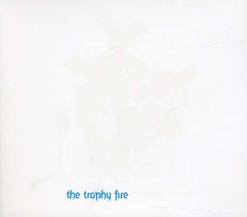 Cover for Trophy Fire · Modern Hearts (CD) (2011)