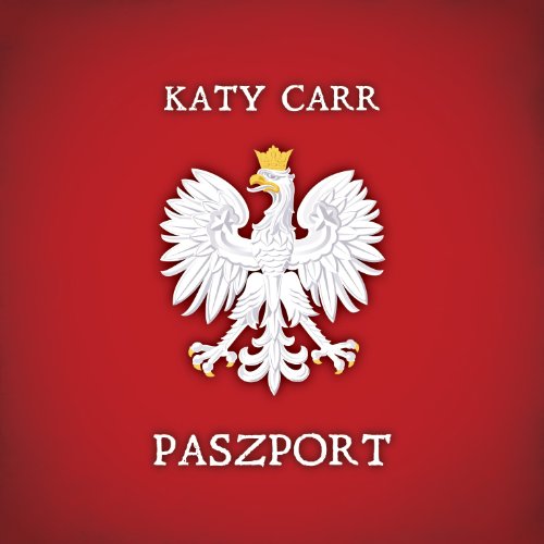 Paszport - Katy Carr - Muzyka - DELUCE RECORDINGS - 0628586908741 - 20 listopada 2012