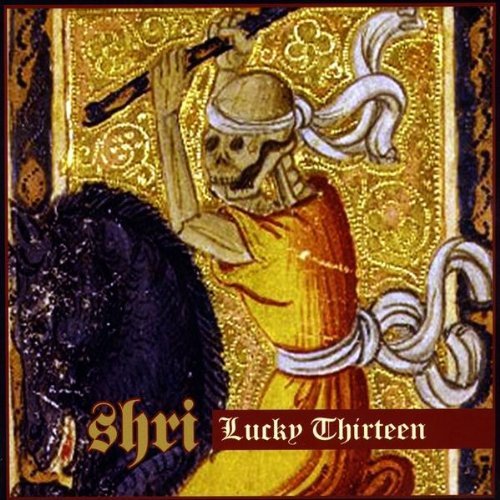 Cover for Shri · Lucky Thirteen (CD) (2009)