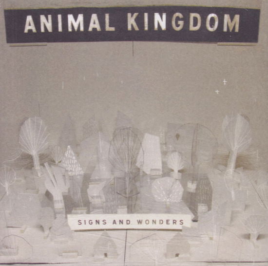 Cover for Animal Kingdom · Signs And Wonders (CD) (2009)