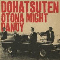 Cover for Dohatsuten · Otona Might Dandy (CD) [Japan Import edition] (2010)