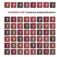 Cover for Kazuro Ohi · Kuhkau / Piano Sonatine (CD) [Japan Import edition] (2014)