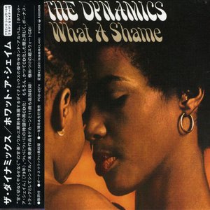 Cover for Dynamics · What a Shame (CD) [Bonus Tracks edition] (2005)