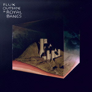 Cover for Royal Bangs · Flux Outside (CD) [Japan Import edition] (2011)