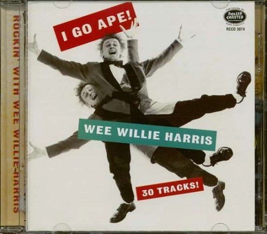 Cover for Wee Willie Harris · I Go Ape! Rockin With Wee Willie (CD) (2024)