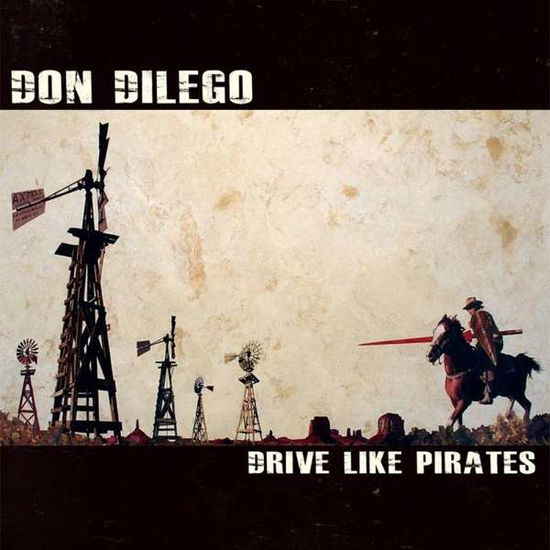 Don Dilego · Drive Like Pirates (LP) (2010)