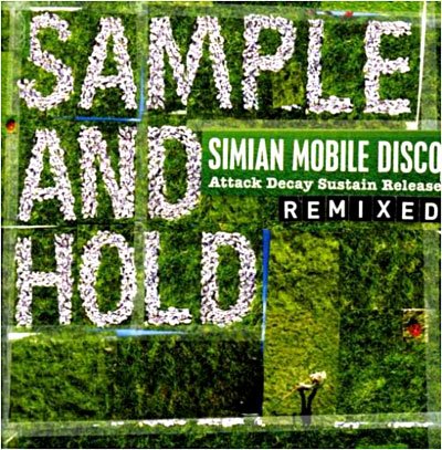 Sample and Hold: Attack Decay Sustain Release Rmx. - Simian Mobile Disco - Music - COOPERATIVE MUSIC - 5055036211741 - August 8, 2008