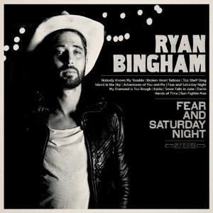 Cover for Ryan Bingham · Fear And Saturday Night (CD) (2014)