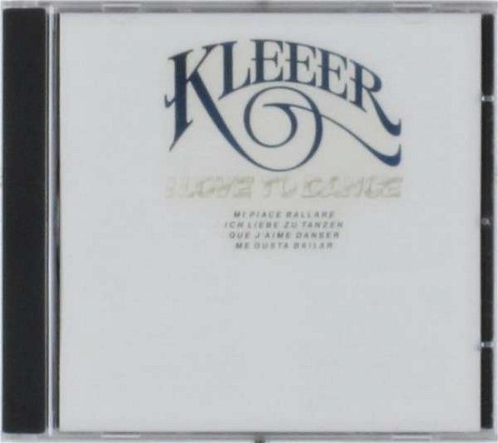 Cover for Kleer · Kleer-i Love to Dance (CD) [Bonus Tracks edition] (2016)