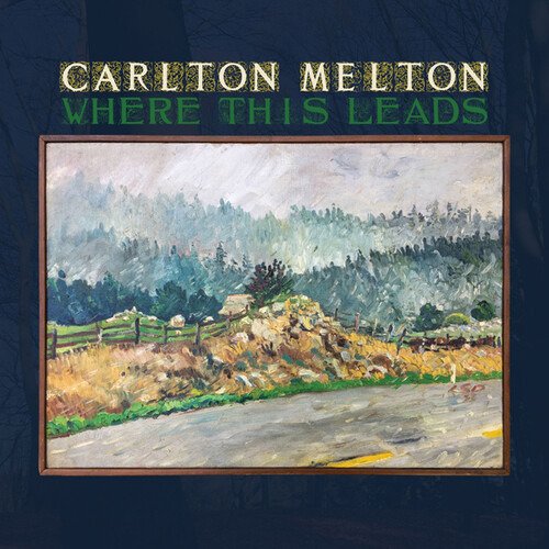 Cover for Carlton Melton · Where This Leads (LP) (2020)