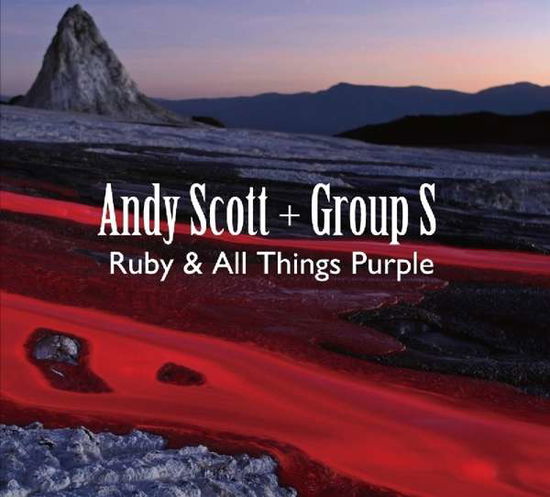 Cover for Andy Scott · Ruby &amp; All Things Purple (CD) (2017)