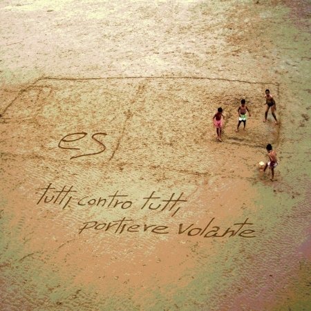 Cover for Es · Tutti Contro Tutti Portiere Volante (CD) (2015)