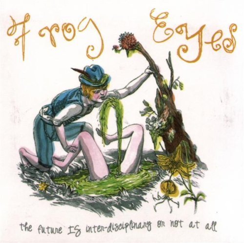 Cover for Frog Eyes · Future is Inter-disciplinary or Not Al All (CD) [EP edition] (2006)