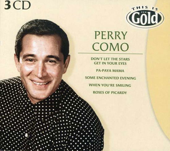 This Is Gold - Perry Como - Musiikki - DISKY - 8711539024741 - maanantai 29. marraskuuta 2004