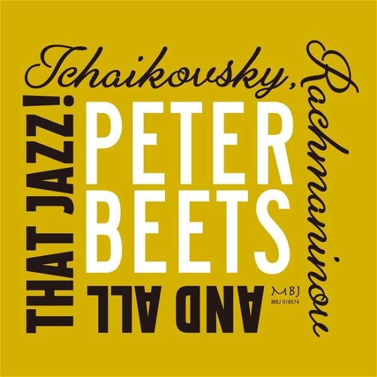 Cover for Peter Beets · Tchaikovsky / Rachmaninov And All That Jazz! (CD) (2024)