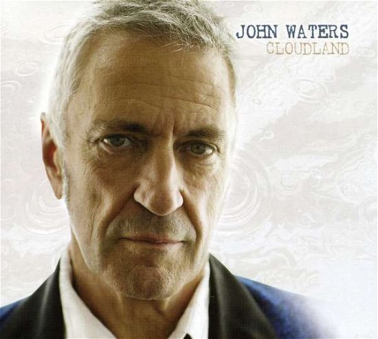 Cover for John Waters · Cloudland (CD) (2010)