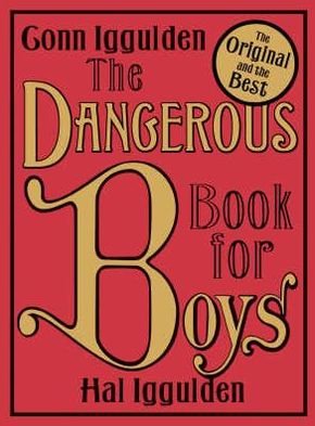 Cover for Conn Iggulden · The Dangerous Book for Boys (Innbunden bok) (2006)