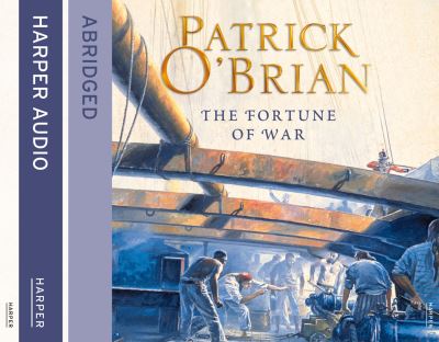 The Fortune of War - Aubrey-Maturin - Patrick O'Brian - Audio Book - HarperCollins Publishers - 9780007261741 - October 23, 2014