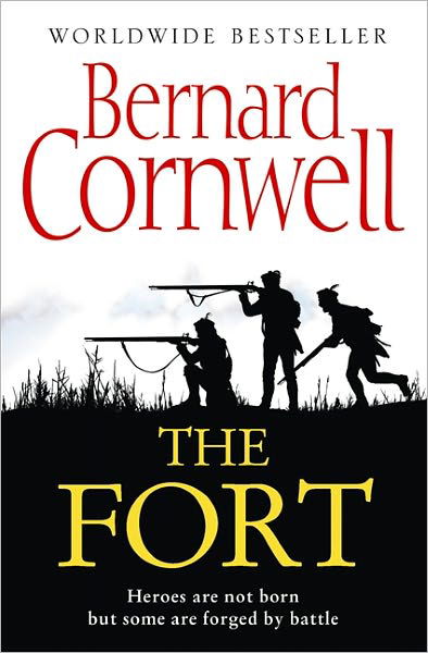 The Fort - Bernard Cornwell - Books - HarperCollins Publishers - 9780007331741 - May 26, 2011