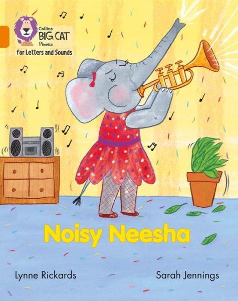 Cover for Lynne Rickards · Noisy Neesha: Band 06/Orange - Collins Big Cat Phonics for Letters and Sounds (Paperback Book) (2017)