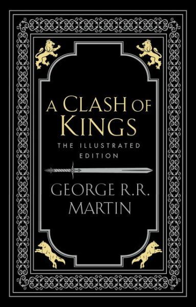 Cover for George R.R. Martin · A Clash of Kings - A Song of Ice and Fire (Hardcover bog) [Illustrated edition] (2019)