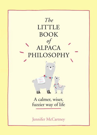 Cover for Jennifer McCartney · The Little Book of Alpaca Philosophy (Hardcover bog) (2020)