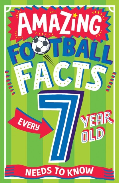 Cover for Clive Gifford · AMAZING FOOTBALL FACTS EVERY 7 YEAR OLD NEEDS TO KNOW - Amazing Facts Every Kid Needs to Know (Paperback Book) (2023)