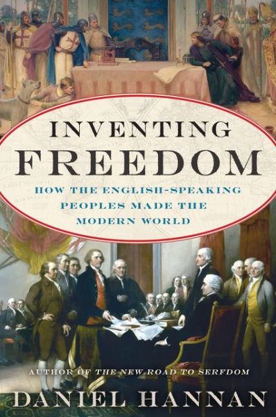 Cover for Daniel Hannan · Inventing Freedom: How the English-Speaking Peoples Made the Modern World (Taschenbuch) [Reprint edition] (2014)