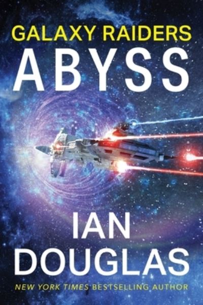 Cover for Ian Douglas · Galaxy Raiders: Abyss: Galaxy Raiders, Book 1 - Galaxy Raiders (Paperback Book) (2025)