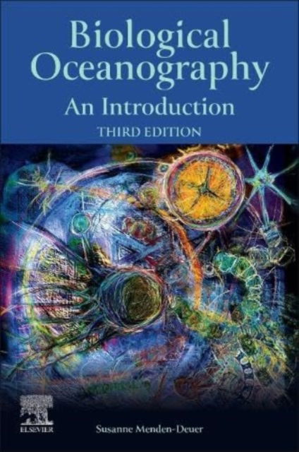 Biological Oceanography: An Introduction - Menden-Deuer, Susanne (University of Rhode Island, Graduate School of Oceanography, Kingston, RI, USA) - Bøger - Elsevier Science & Technology - 9780081025741 - 17. februar 2025